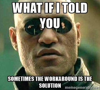 workaround